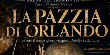 La “Pazzia di Orlando” arriva all’Arena del Tramonto